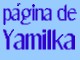Yamilkas Seite 
page of Yamilka 
pgina de Yamilka 